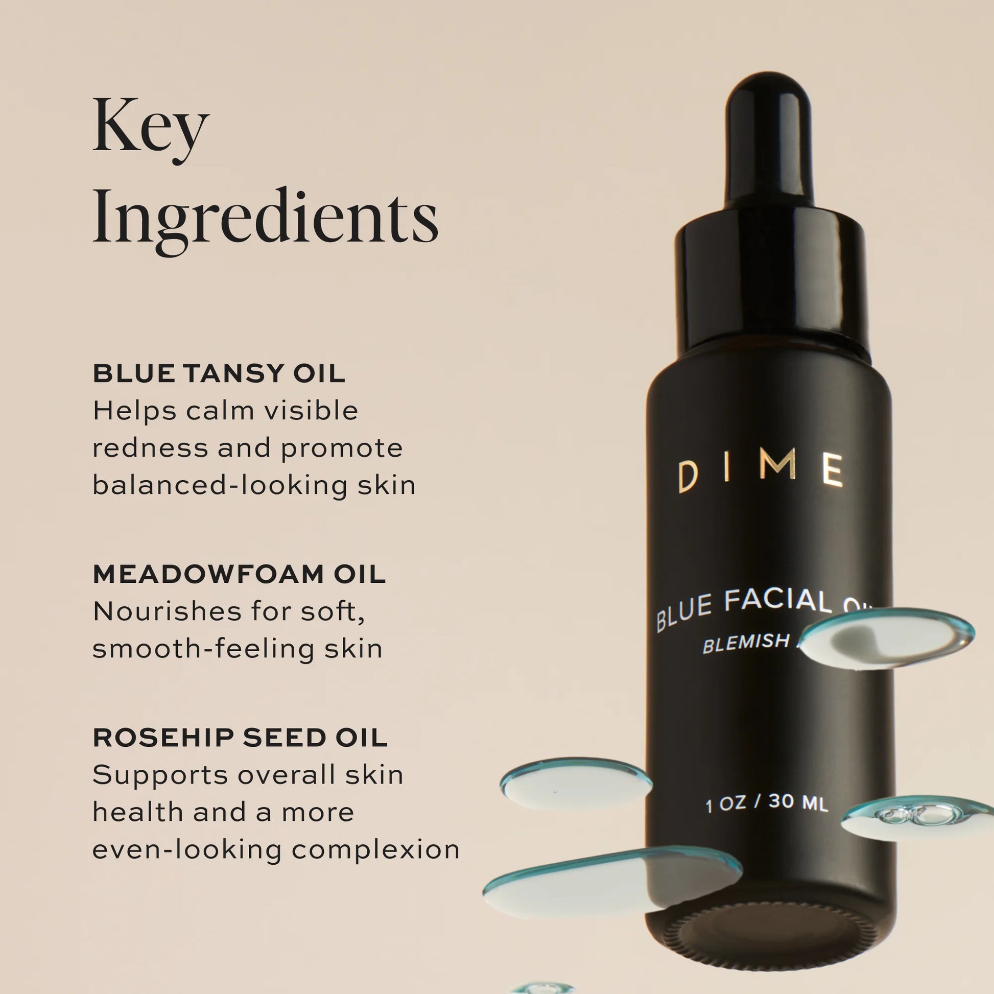 Black dropper bottle labeled "DIME Blue Facial Oil" with ingredient text and floating droplets on beige background.