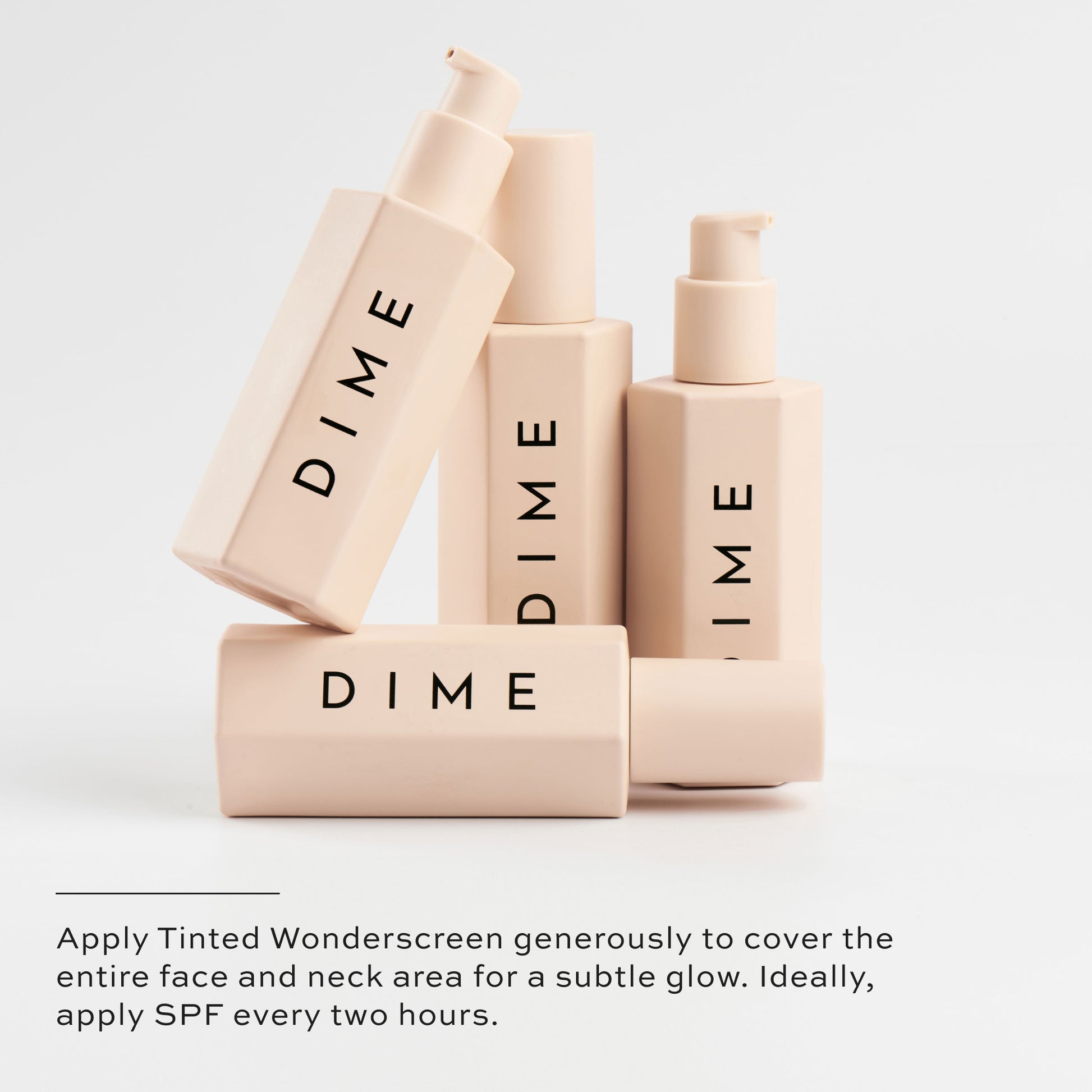 Apply Tinted Wonderscreen generously